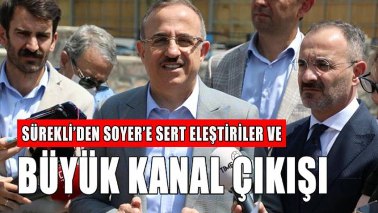 AKP'li Sürekli'den 'koku' tepkisi: Büyük Kanal Projesi yetersiz geliyor