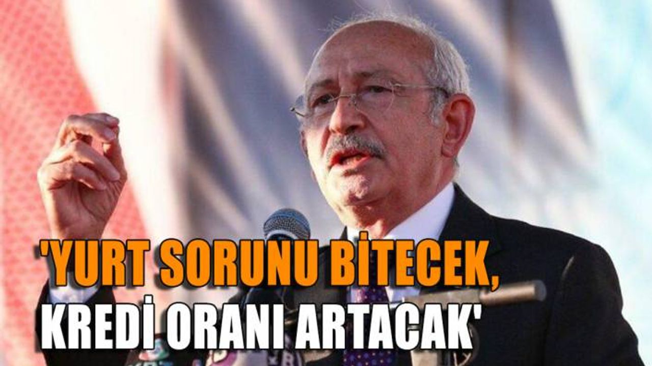 'Yurt sorunu bitecek, kredi oranı artacak'