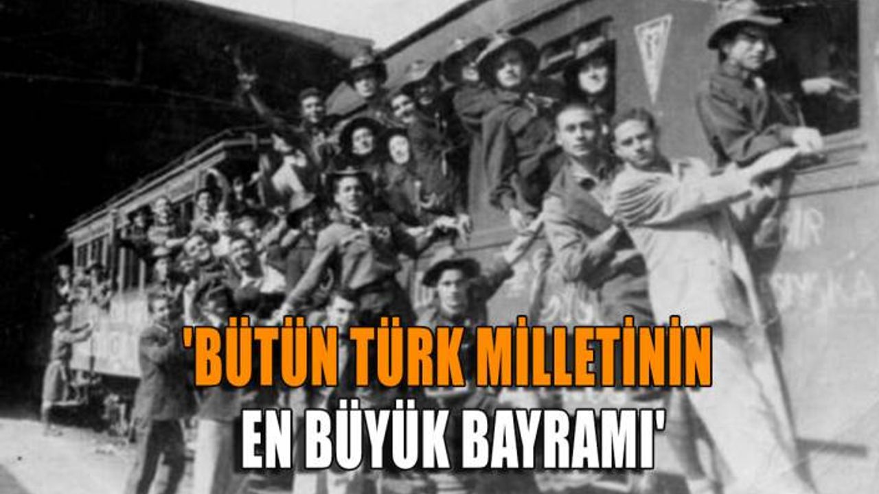 'Bütün Türk milletinin en büyük bayramı'