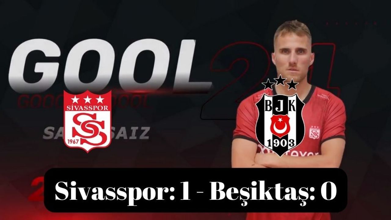 Sivasspor Beşiktaş Maç özeti (1-0) ve golü Bein Sports izle Sivas BJK maçı özet seyret linki