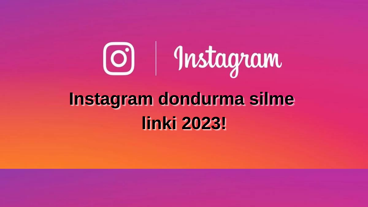 Instagram dondurma silme linki 2023! Hesap kapatma! Instagram ortak post nasıl atılır? Instagramdan nasıl para kazanılır