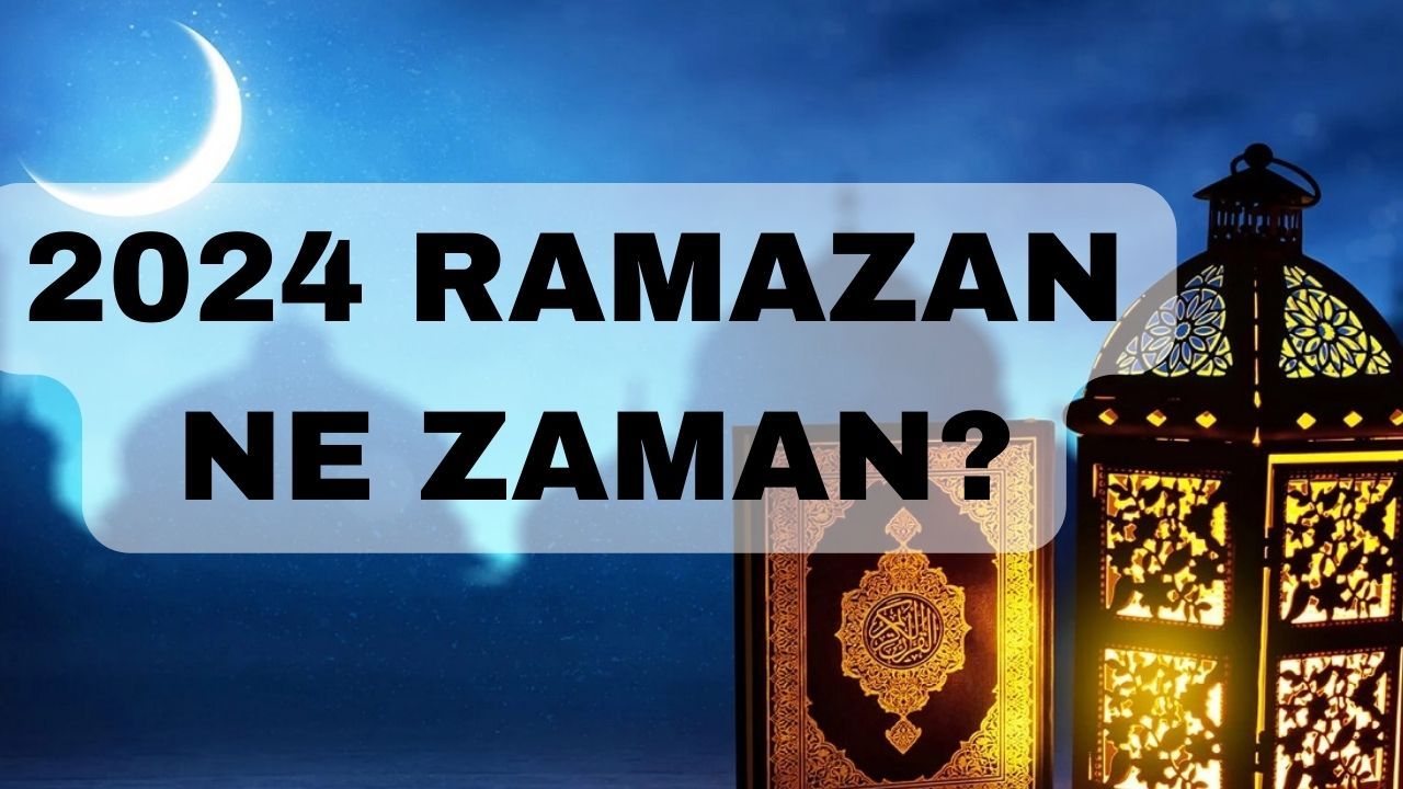 2024 Ramazan Ne Zaman? 2024 Ramazan Bayramı Hangi Güne Denk geliyor, Kaç Gün Tatil Olacak?