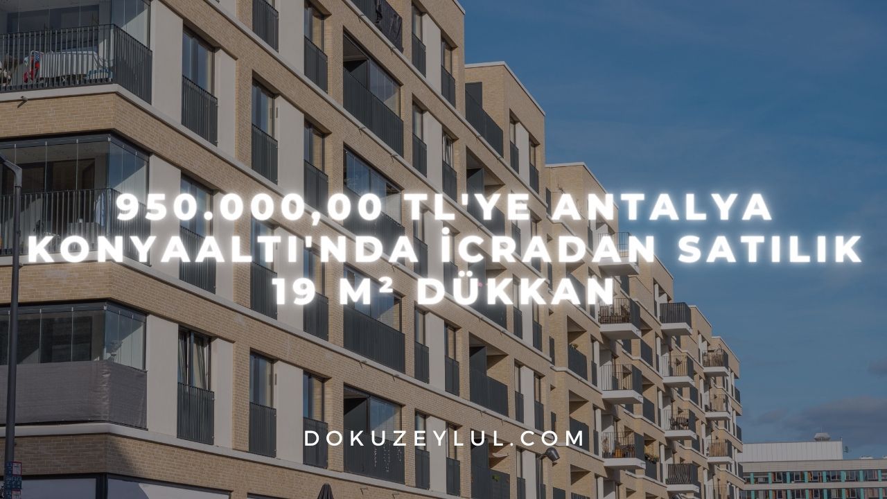 950.000,00 TL'ye Antalya Konyaaltı'nda icradan satılık 19 m² dükkan