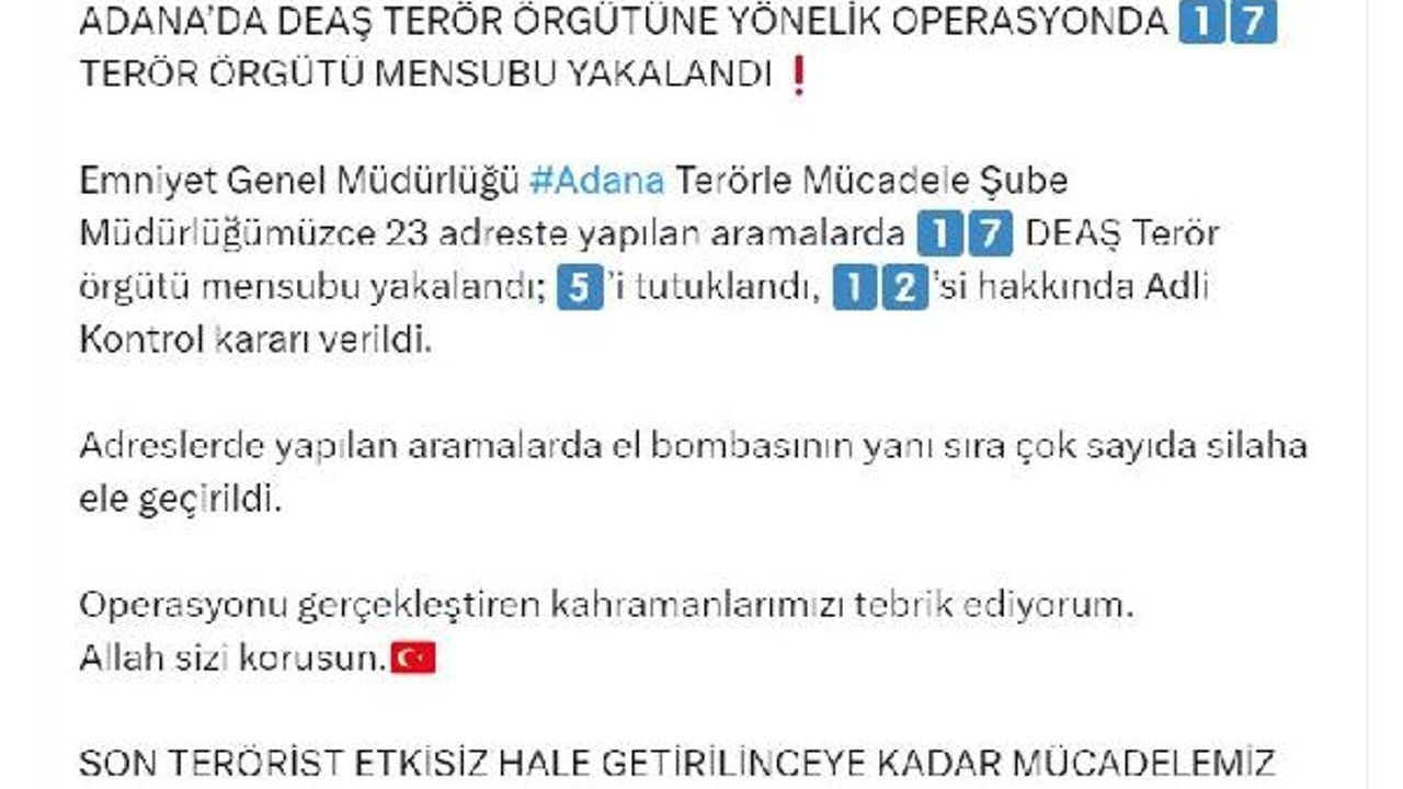 Bakan Yerlikaya: Adana'da yakalanan 17 DEAŞ şüphelisinden 5'i tutuklandı