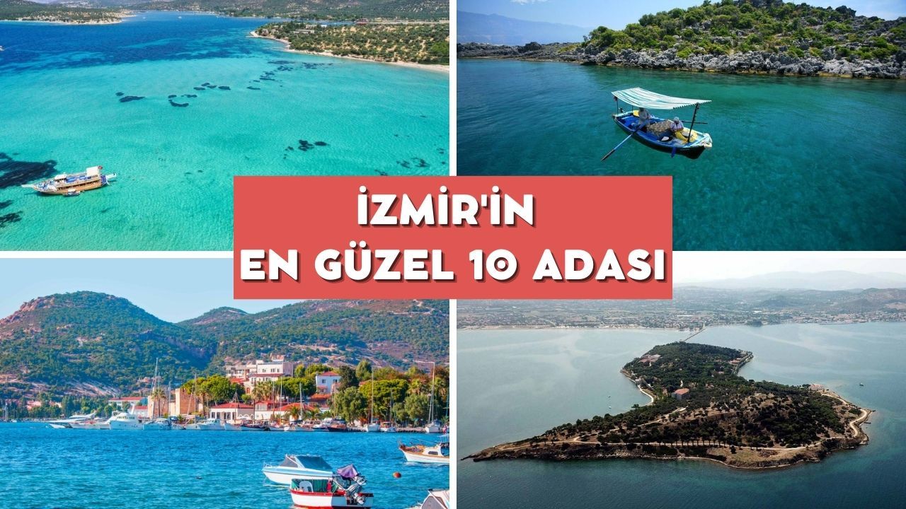 Ege'nin Gizli Cennetleri İzmir'in En Güzel 10 Adası Hangisi? İzmir'in Adaları