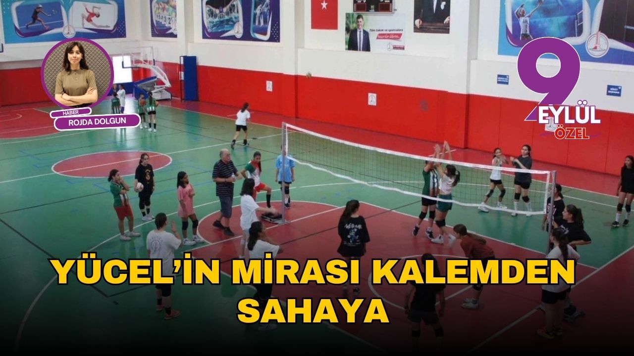 Yücel’in mirası kalemden sahaya