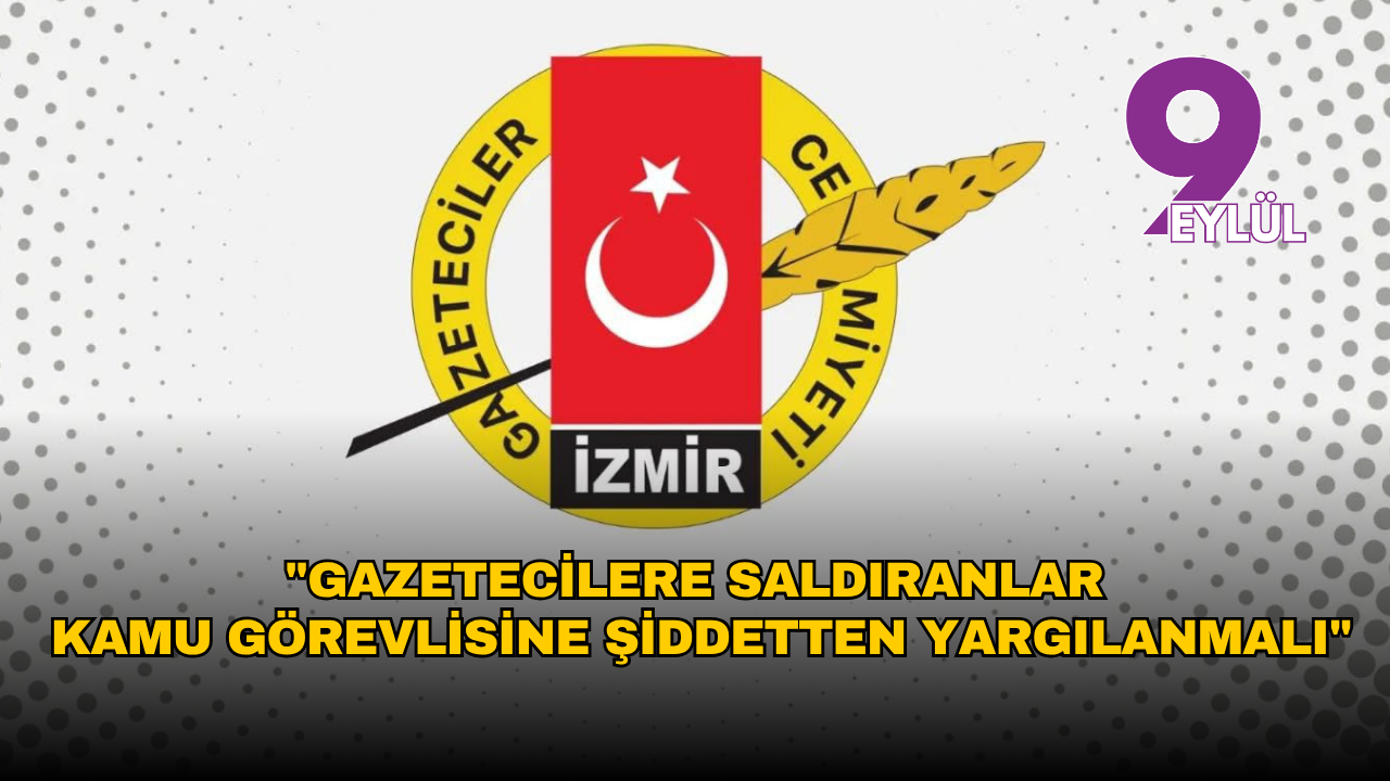 Gazetecilere Saldıranlar Kamu Görevlisine Şiddetten Yargılanmalı