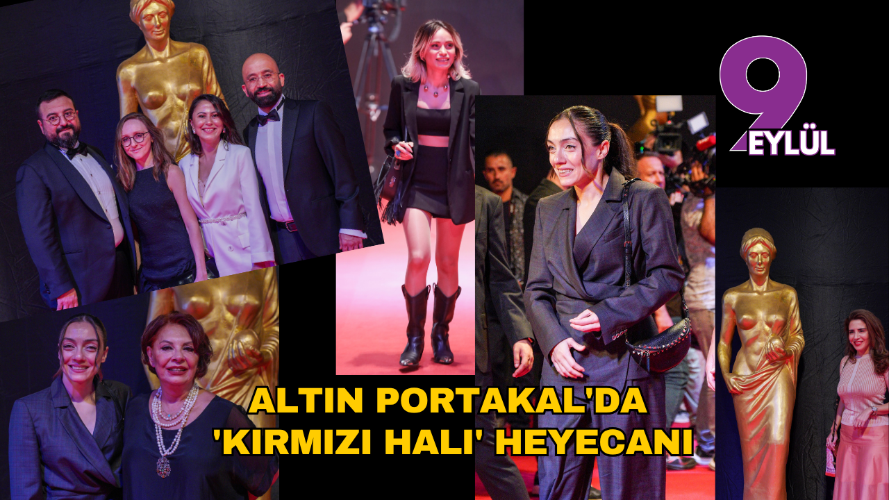 Altın Portakal'da 'kırmızı halı' heyecanı