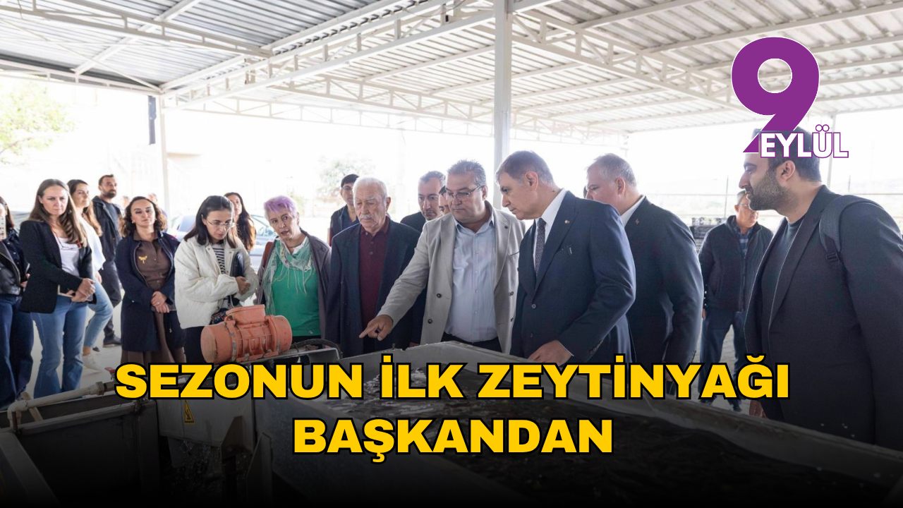 Sezonun ilk zeytinyağı Başkan Tugay’dan