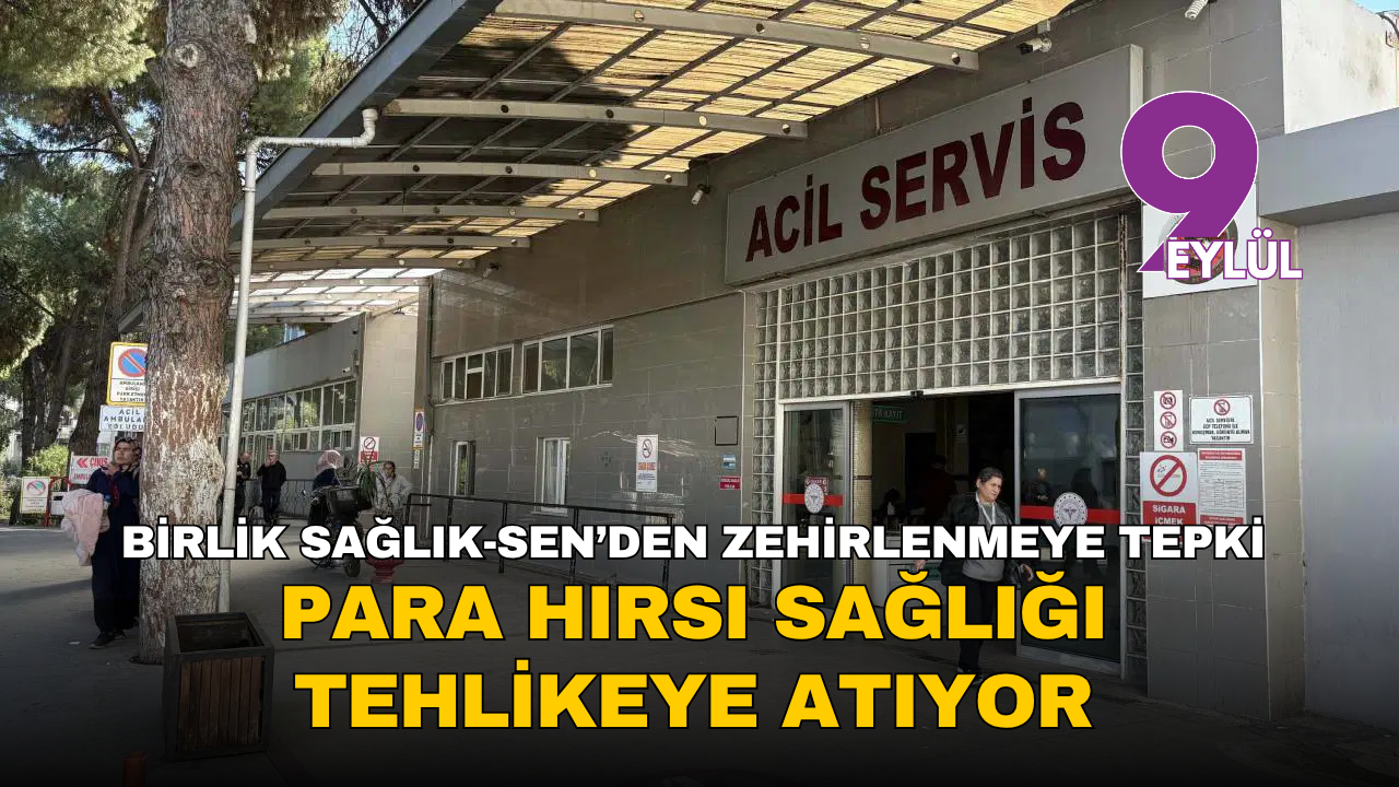Doğruyol’dan hastanedeki zehirlenmeye tepki: Para hırsı, sağlığı tehlikeye atıyor