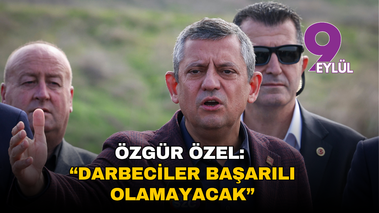Özgür Özel: “Darbeciler ve vesayetçiler başarılı olamayacak”