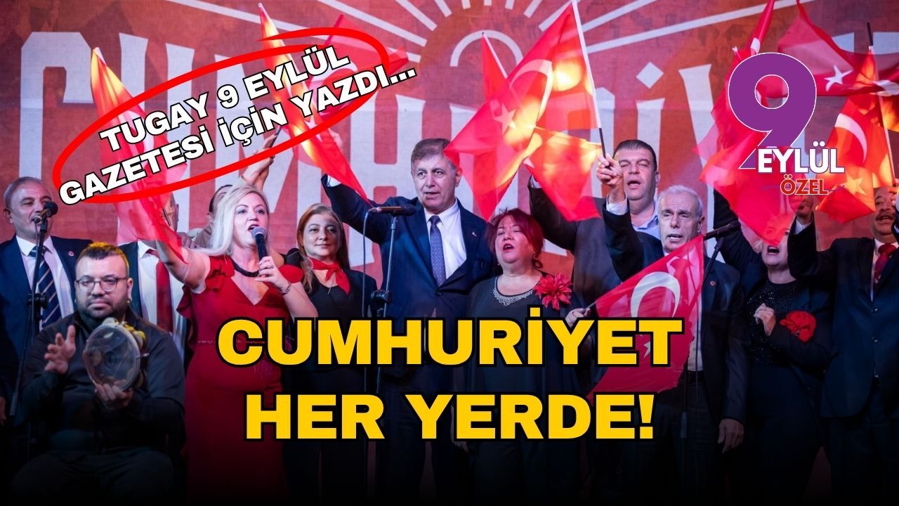 CUMHURİYET HER YERDE!