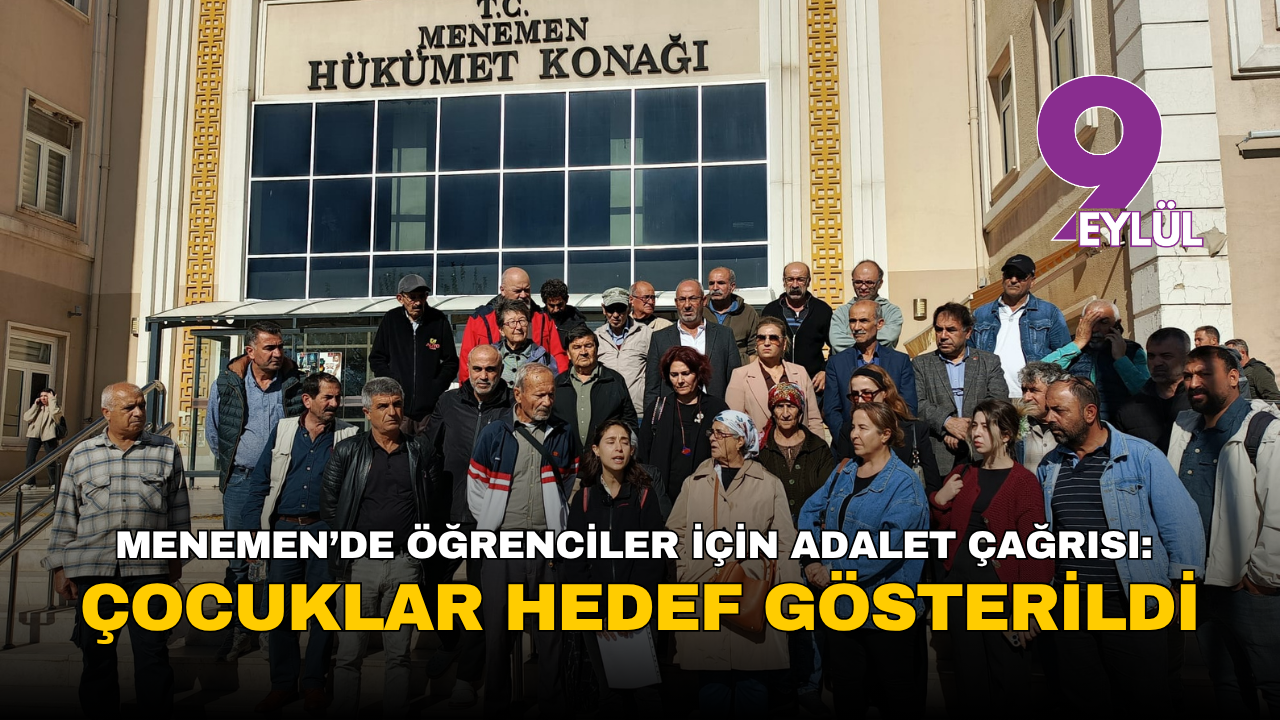 Menemen’de öğrenciler için adalet çağrısı: Çocuklar hedef gösterildi