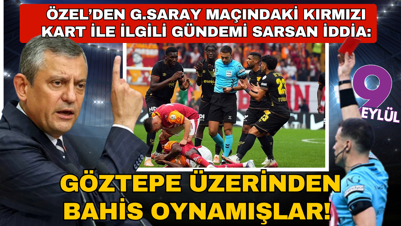 Özel: Galatasaray maçında Göztepe’ye gösterilen kırmızı kartın arkasında 5.5 milyon liralık bahis skandalı var