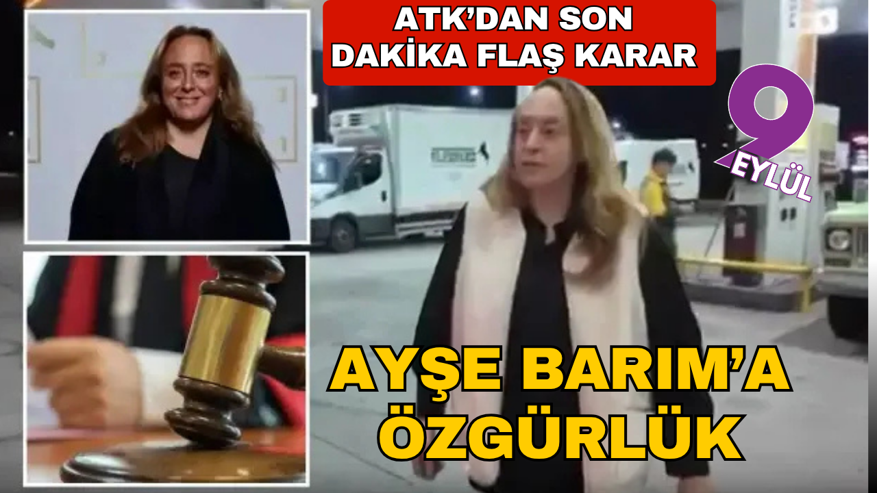 Ayşe Barım hakkındaki tutuklama kararı kaldırıldı