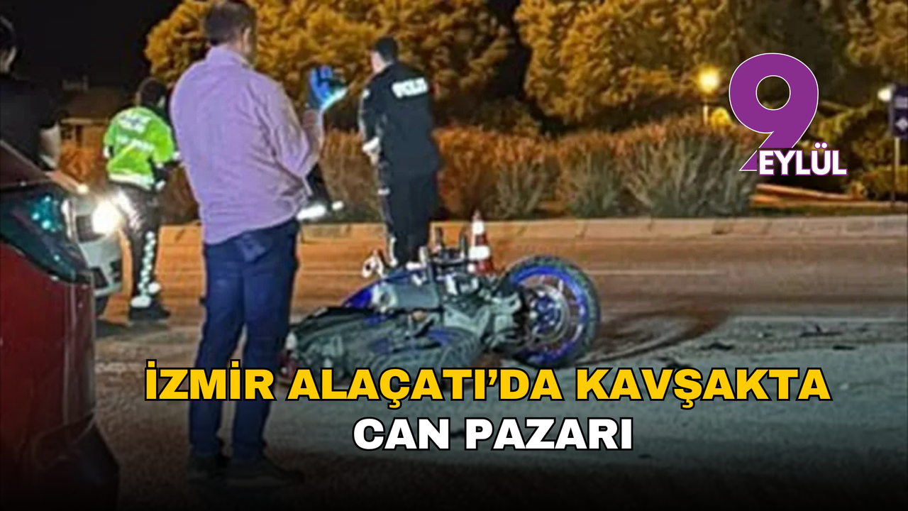 Çeşme’de feci kaza: 21 yaşındaki motosikletli hayatını kaybetti