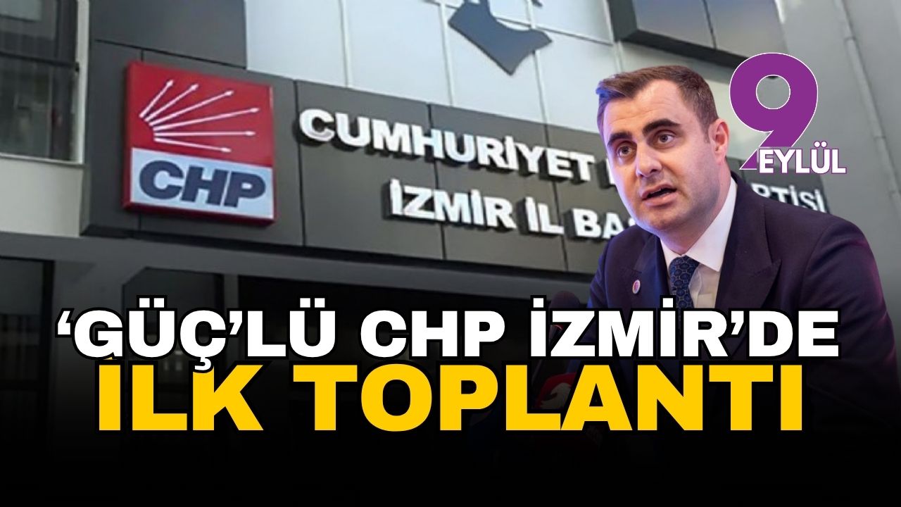 CHP'li Güç ilk toplantısını yapacak