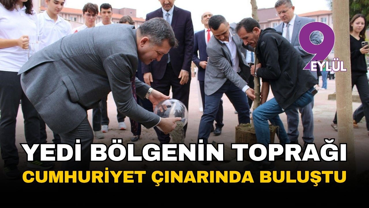 İzmir'de 7 bölgenin toprağı Cumhuriyet çınarında buluştu