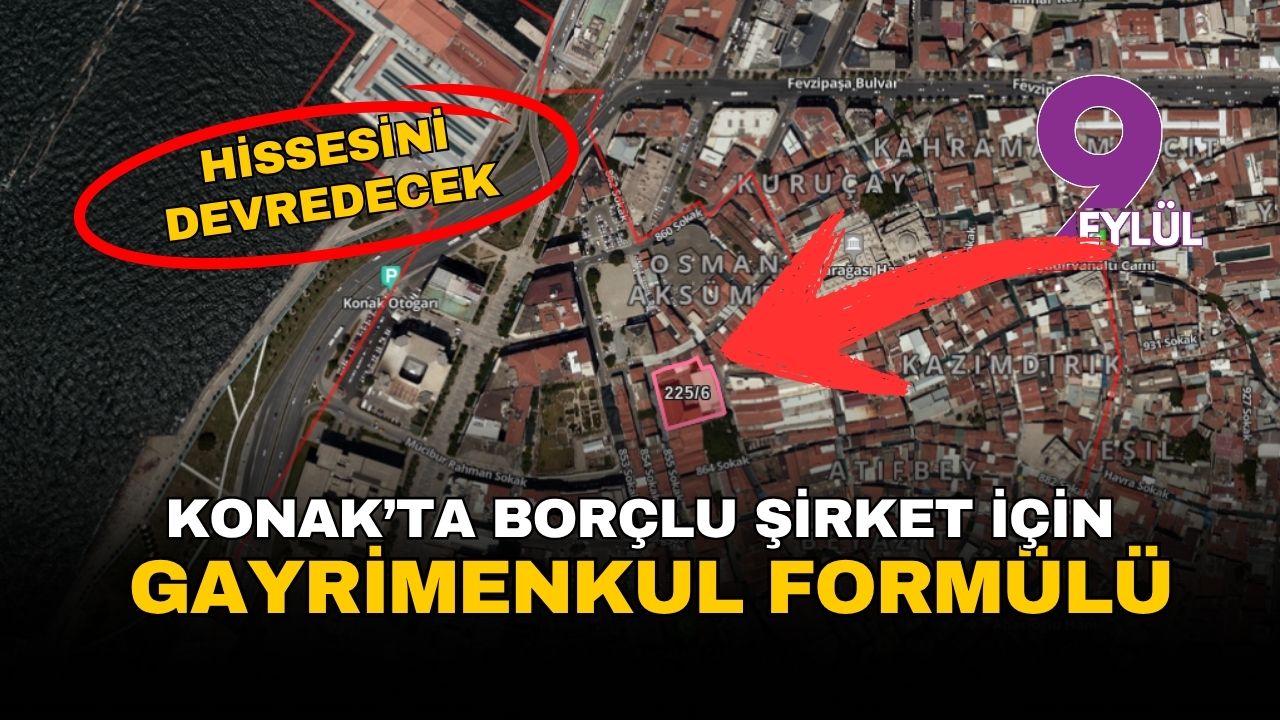 Konak'ta kamu borçlarına karşı 'takas' dönemi: Valilik binasındaki hissesini devredecek