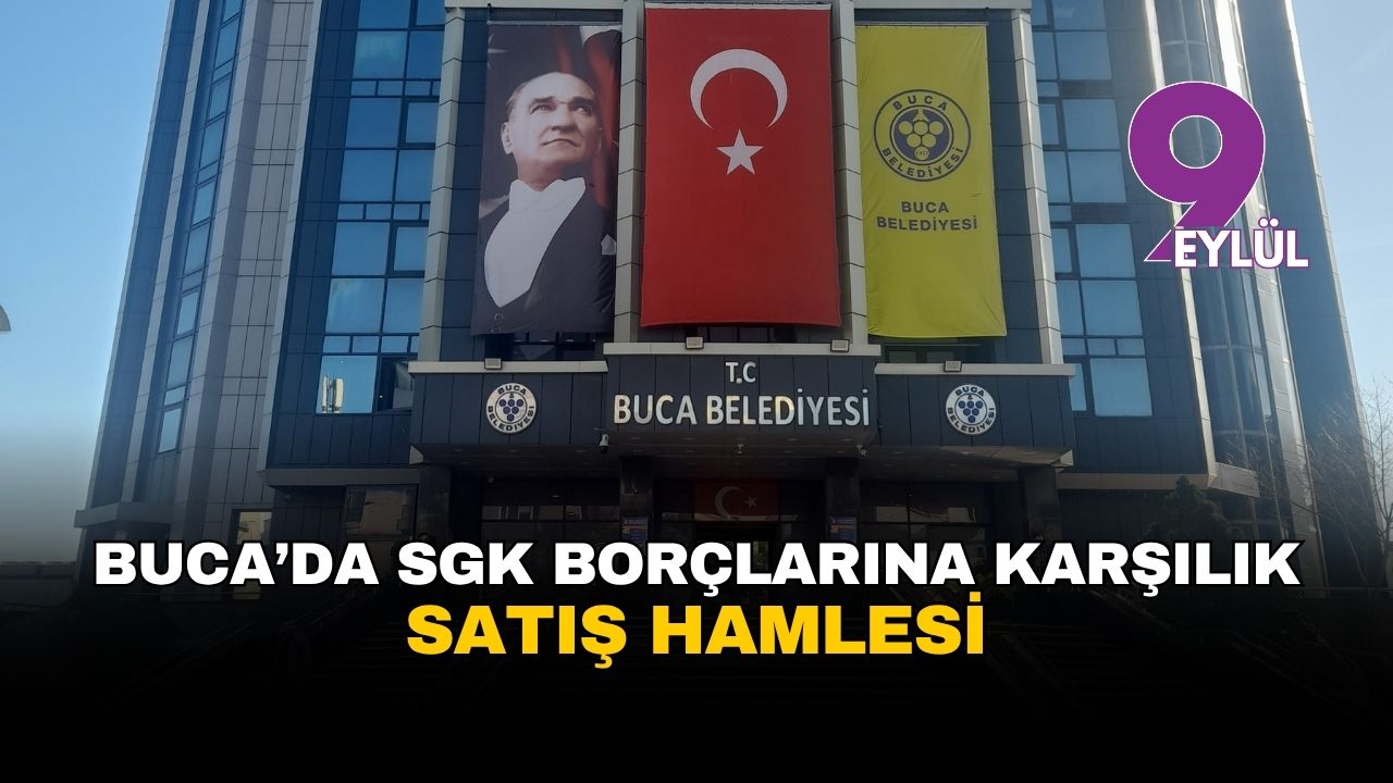 İzmir Buca'da SGK borçlarına karşılık  satış hamlesi