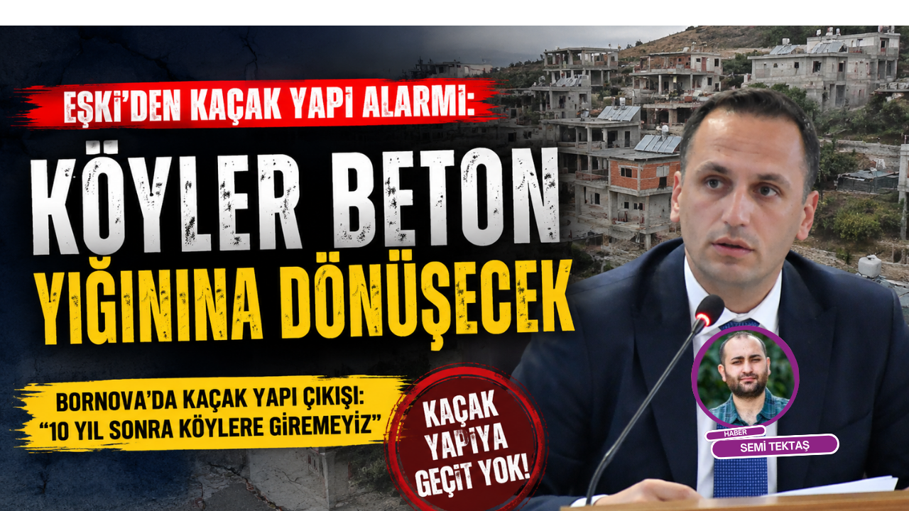 Eşki’den kaçak yapı uyarısı; Önlem almazsak köyler beton yığınına dönüşecek