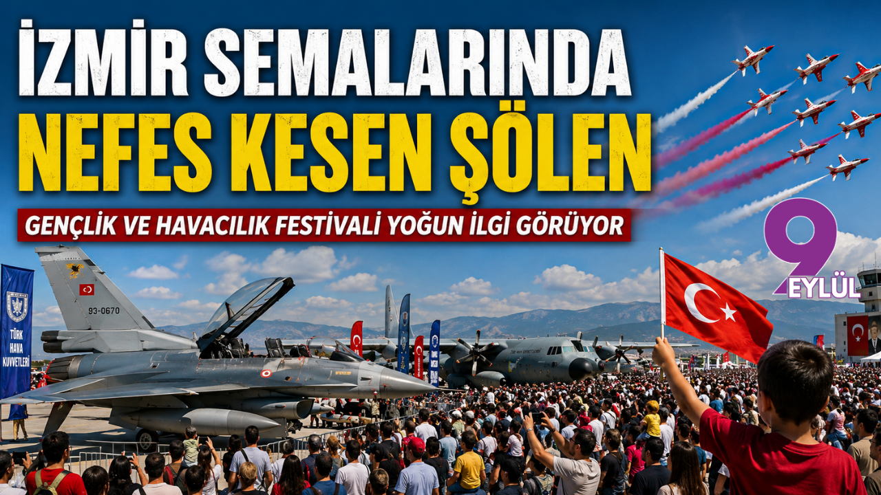 İzmir semalarında nefes kesen şölen: Gençlik ve Havacılık Fe