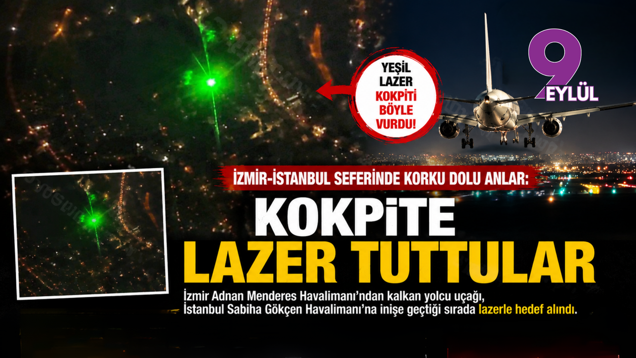 İzmir-İstanbul seferinde korku dolu anlar: Kokpite lazer tut