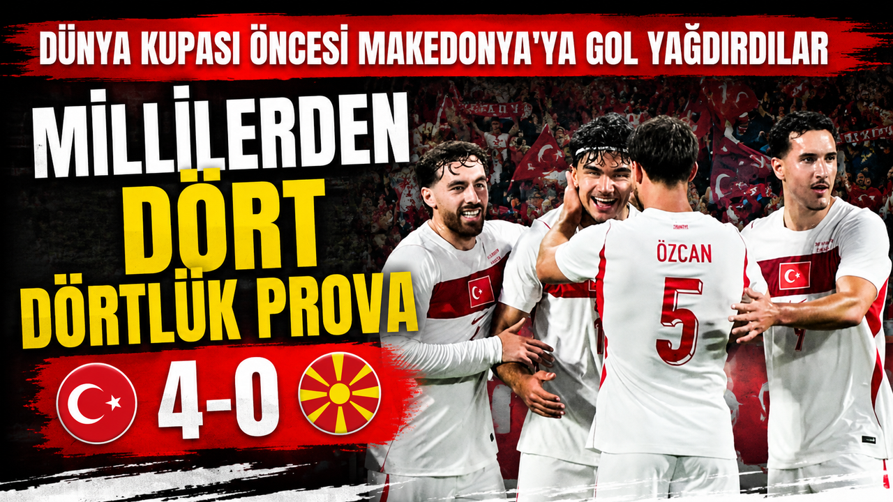 Türkiye, Dünya Kupası'na hazır! A Milli Takım, Kuzey Makedonya'ya gol yağdırdı: 4-0