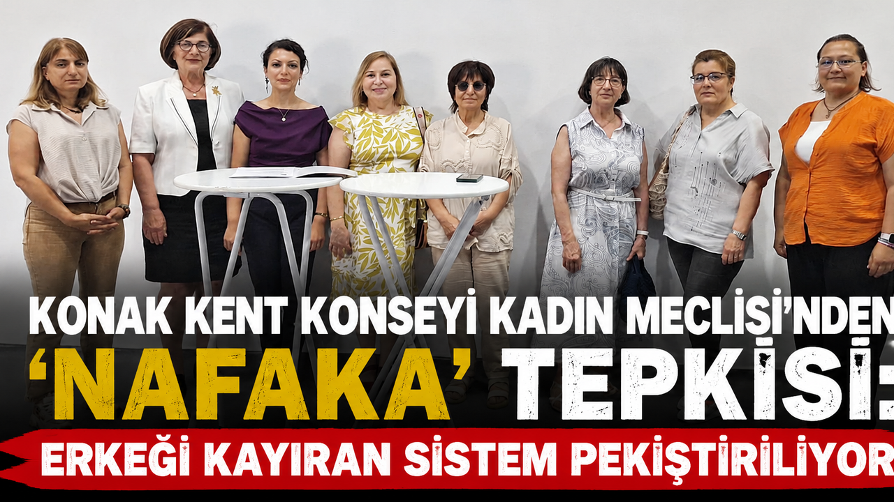 Konak Kent Konseyi Kadın Meclisi’nden ‘nafaka’ tep