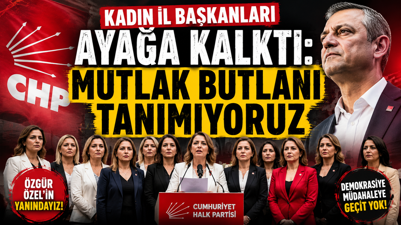 CHP'li kadın il başkanlarından ortak açıklama: Özgür Özel'in yanındayız
