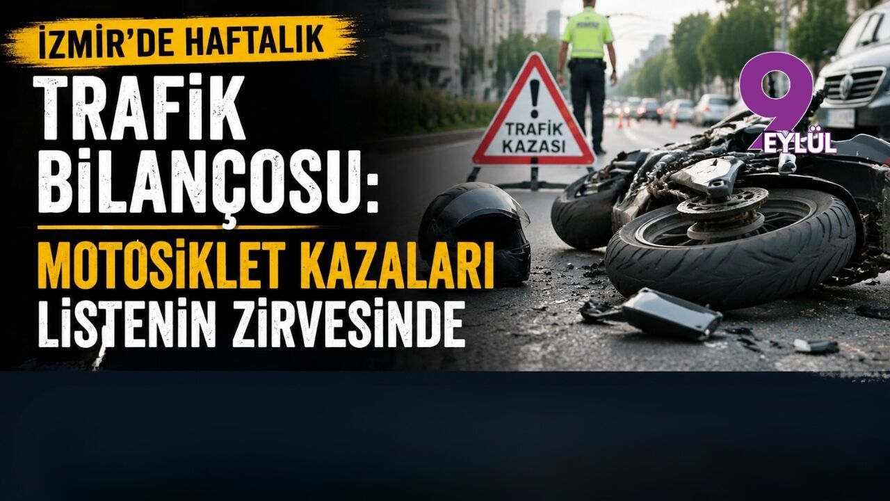 İzmir'de haftalık trafik bilançosu: Motosiklet kazaları list