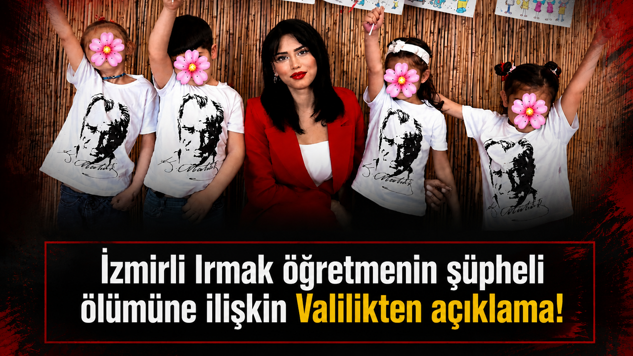 İzmirli Irmak öğretmenin şüpheli ölümüne ilişkin Valilikten 