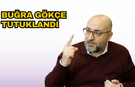 Buğra Gökce tutuklandı!