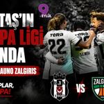 Beşiktaş’ın Avrupa Ligi Yolunda Son Rakip Kauno Zalgiris