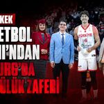 A Milli Erkek Basketbol Takımı'ndan Hamburg'da Üçüncülük Zaferi