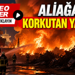 Aliağa’da korkutan yangın