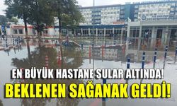 Beklenen sağanak geldi! Ege'nin en büyük hastanesi sular altında!