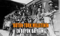 'Bütün Türk milletinin en büyük bayramı'
