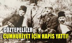 Göztepeliler, Cumhuriyet uğruna hapis yattı!