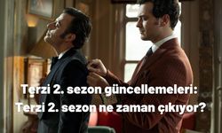 Terzi 2. sezon güncellemeleri: Terzi 2. sezon ne zaman çıkıyor?
