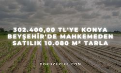 302.400,00 TL'ye Konya Beyşehir'de mahkemeden satılık 10.080 m² tarla