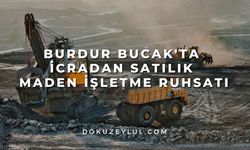 Burdur Bucak'ta icradan satılık maden işletme ruhsatı