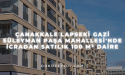 Çanakkale Lapseki Gazi Süleyman Paşa Mahallesi'nde icradan satılık 100 m² daire