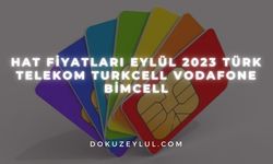Hat fiyatları Eylül 2023 Türk Telekom Turkcell Vodafone Bimcell