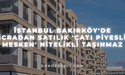 İstanbul Bakırköy'de icradan satılık 'çatı piyesli mesken' nitelikli taşınmaz