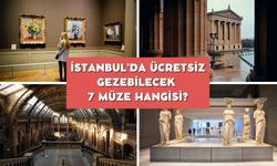 İstanbul’da Ücretsiz Gezebilecek 7 Müze Hangisi?