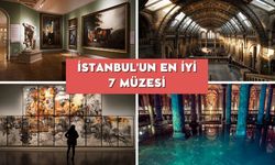 İstanbul'un En İyi 7 Müzesi Hangisi?