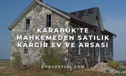 Karabük'te mahkemeden satılık kargir ev ve arsası