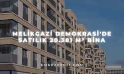 Melikgazi Demokrasi'de satılık 20.381 m² bina