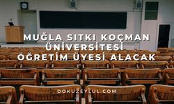 Muğla Sıtkı Koçman Üniversitesi Öğretim Üyesi alacak